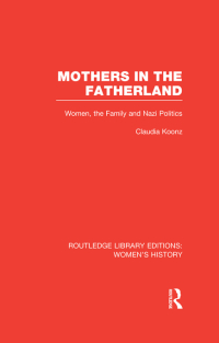 表紙画像: Mothers in the Fatherland 1st edition 9781138008083