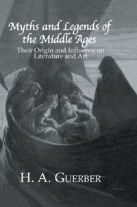 Imagen de portada: Myths and Legends of the Middle Ages 1st edition 9781138976689
