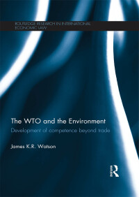 Imagen de portada: The WTO and the Environment 1st edition 9780415527125