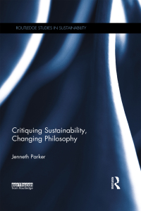 Imagen de portada: Critiquing Sustainability, Changing Philosophy 1st edition 9780415632560