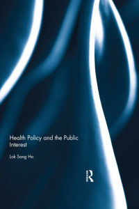 Imagen de portada: Health Policy and the Public Interest 1st edition 9780415705783