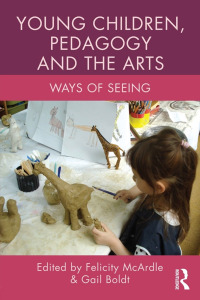 صورة الغلاف: Young Children, Pedagogy and the Arts 1st edition 9780415626996