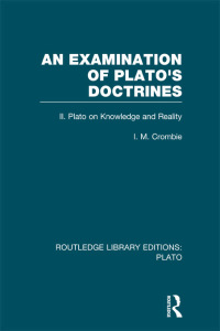 Cover image: An Examination of Plato's Doctrines Vol 2 (RLE: Plato) 1st edition 9781138007680