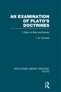 Cover image: An Examination of Plato's Doctrines  (RLE: Plato) 1st edition 9780415632164