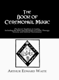 Imagen de portada: The Book of Ceremonial Magic 1st edition 9780710311535