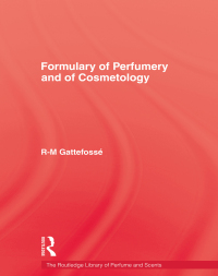 Cover image: Formulary of Perfumery and Cosmetology 1st edition 9780710312150