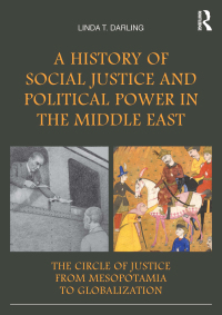 Cover image: A History of Social Justice and Political Power in the Middle East 1st edition 9780415503624