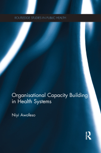 表紙画像: Organisational Capacity Building in Health Systems 1st edition 9780415521796