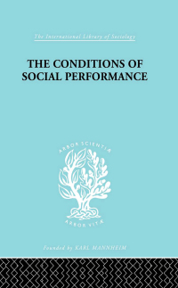 Omslagafbeelding: The Conditions of Social Performance 1st edition 9780415175012