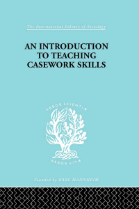 صورة الغلاف: A Introduction to Teaching Casework Skills 1st edition 9780415175074