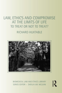 صورة الغلاف: Law, Ethics and Compromise at the Limits of Life 1st edition 9780415492799