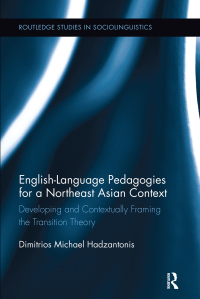 Omslagafbeelding: English Language Pedagogies for a Northeast Asian Context 1st edition 9780415806909
