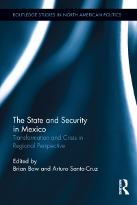 صورة الغلاف: The State and Security in Mexico 1st edition 9780415518307