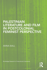 Titelbild: Palestinian Literature and Film in Postcolonial Feminist Perspective 1st edition 9781138109537