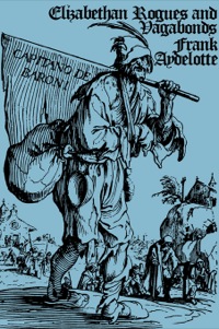 Imagen de portada: Elizabethan Rogues and Vagabonds 1st edition 9780714610993