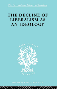 Imagen de portada: The Decline of Liberalism as an Ideology 1st edition 9780415175401