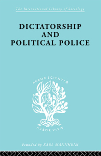 Imagen de portada: Dictatorship and Political Police 1st edition 9780415863230