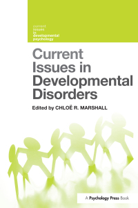 Cover image: Current Issues in Developmental Disorders 1st edition 9781848720848