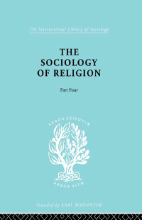 Cover image: The Sociology of Religion Part 4 1st edition 9780415605304