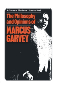 Imagen de portada: The Philosophy and Opinions of Marcus Garvey 1st edition 9780714611433