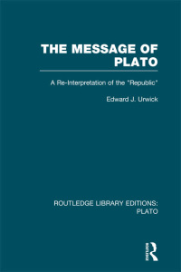 Cover image: The Message of Plato (RLE: Plato) 1st edition 9780415624060