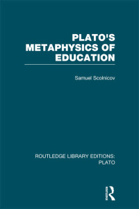 Cover image: Plato 's Metaphysics of Education (RLE: Plato) 1st edition 9780415751575