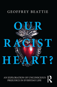 Cover image: Our Racist Heart? 1st edition 9780415612999