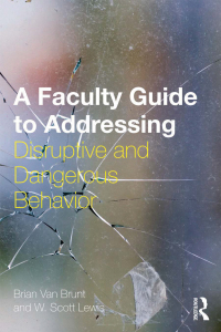 Omslagafbeelding: A Faculty Guide to Addressing Disruptive and Dangerous Behavior 1st edition 9780415628273