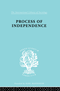 Omslagafbeelding: Process Of Independence Ils 51 1st edition 9780415605434