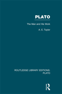 Cover image: Plato: The Man and His Work (RLE: Plato) 1st edition 9780415627801