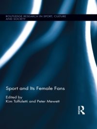 Imagen de portada: Sport and Its Female Fans 1st edition 9780415883818