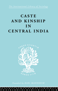 صورة الغلاف: Caste and Kinship in Central India 1st edition 9780815383680