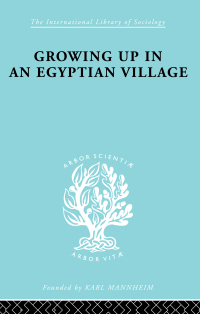 صورة الغلاف: Growing Up in an Egyptian Village 1st edition 9780415175708