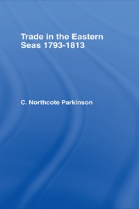 Omslagafbeelding: Trade in Eastern Seas 1793-1813 1st edition 9780714613482