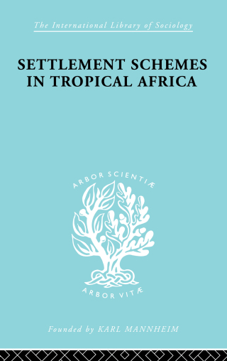 Cover image: Settlement Schemes in Tropical Africa 1st edition 9780415175807