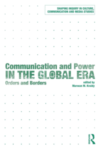 Imagen de portada: Communication and Power in the Global Era 1st edition 9780415627351