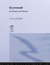 Omslagafbeelding: Cornwall, Its Mines and Miners 1st edition 9780714614021
