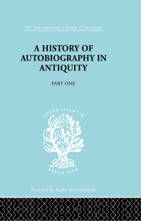 Omslagafbeelding: A History of Autobiography in Antiquity 1st edition 9780415757348