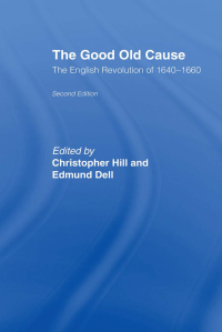 صورة الغلاف: The Good Old Cause 1st edition 9780714614830