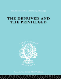 صورة الغلاف: The Deprived and The Privileged 1st edition 9780415176255