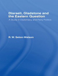 Imagen de portada: Disraeli, Gladstone & the Eastern Question 1st edition 9780714615134