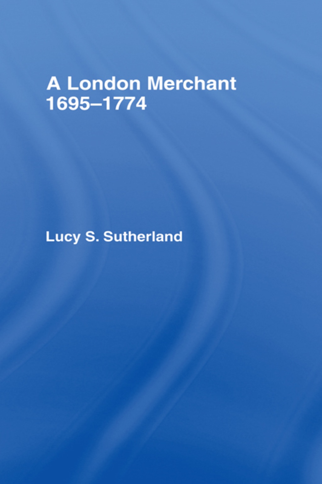 A London Merchant 16951774  1st Edition eBook Rental