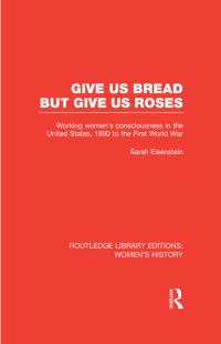 Imagen de portada: Give Us Bread but Give Us Roses 1st edition 9780415752510