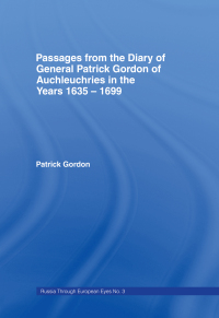 Imagen de portada: Passages from the Diary of General Patrick Gordon of Auchleuchries 1st edition 9780415760577