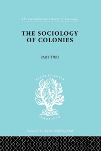 Titelbild: The Sociology of Colonies [Part 2] 1st edition 9780415176361