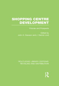 Cover image: Shopping Centre Development (RLE Retailing and Distribution) 1st edition 9780415754323