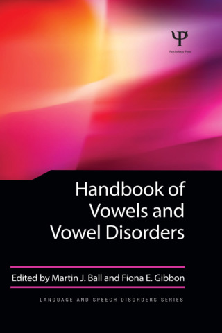 Immagine di copertina: Handbook of Vowels and Vowel Disorders 1st edition 9781848726123