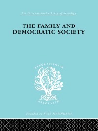 Omslagafbeelding: The Family and Democractic Society 1st edition 9780415863452