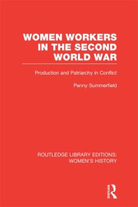صورة الغلاف: Women Workers in the Second World War 1st edition 9780415752640