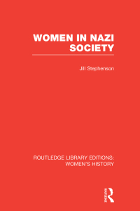 Cover image: Women in Nazi Society 1st edition 9781138008120